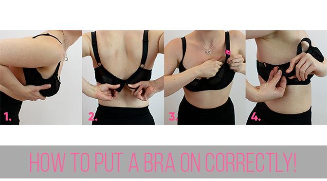 How to put a bra on CORRECTLY!